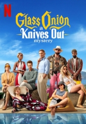 Glass Onion A Knives Out Mystery